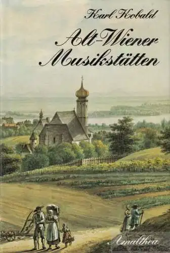 Buch: Alt-Wiener Musikstätten, Kobald, Karl. 1979, Amalthea-Verlag