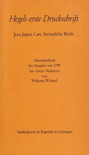 Buch: Hegels erste Druckschrift, Cart, Jean Jacques, 1970, Vertrauliche Briefe