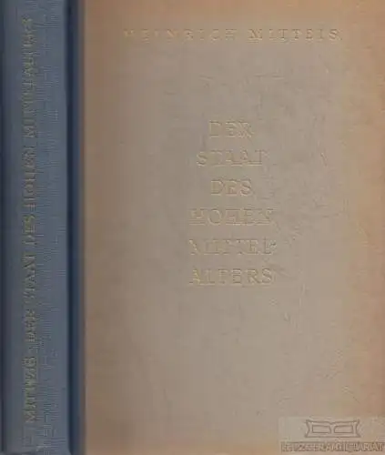 Buch: Der Staat des hohen Mittelalters, Mitteis, Heinrich. 1953, gebraucht, gut