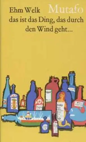 Buch: Mutafo. Das ist das Ding, das durch den Wind geht, Welk, Ehm. 1970