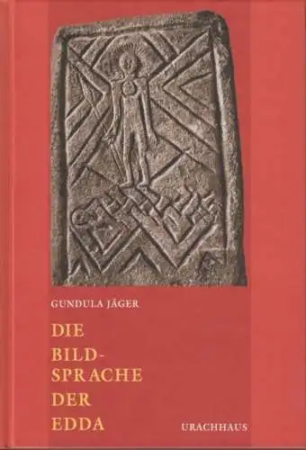 Buch: Die Bildsprache der Edda, Jäger, Gundula. 2010, Urachhaus Verlag