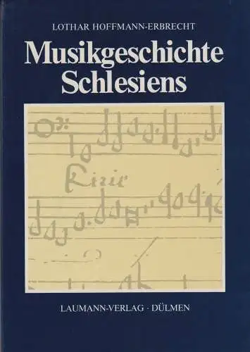 Buch: Musikgeschichte Schlesiens, Hoffmann-Erbrecht, Lothar, 1986, Laumann