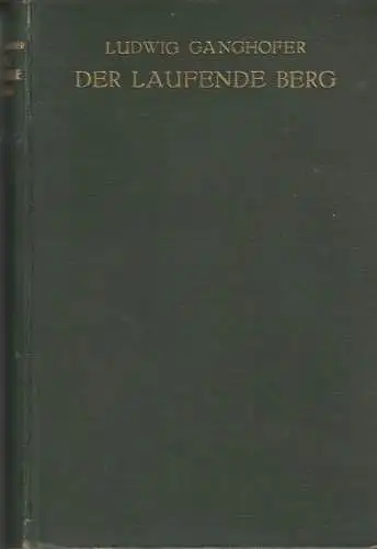 Buch: Der laufende Berg, Ganghofer, Ludwig. 1920, Verlag Th. Knaur Nachf