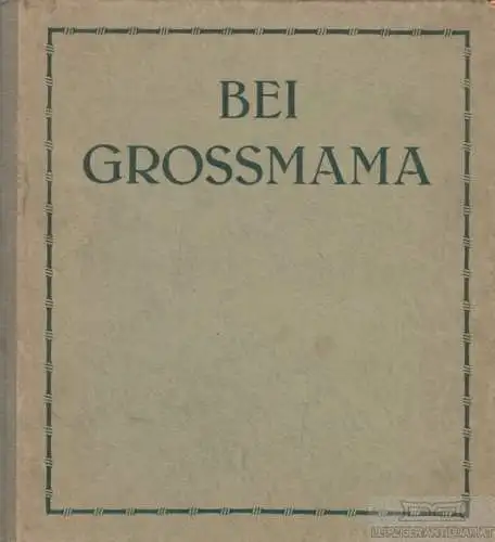 Buch: Bei Grossmama, Sommer, Lina, gebraucht, mittelmäßig