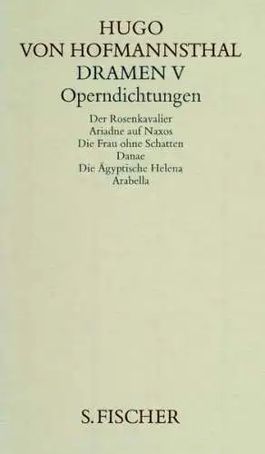 Buch: Dramen V, Hofmannsthal, Hugo von, 1986, S. Fischer, Operndichtungen