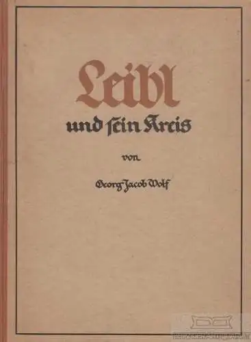 Buch: Leibl und sein Kreis, Wolf, Georg Jacob. 1924, Kunstverein Hannover e.V