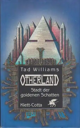 Buch: Otherland Band 1: Stadt der goldenen Schatten, Williams, Tad. 1998