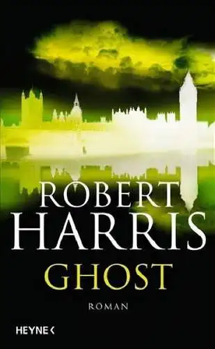 Buch: Ghost, Harris, Robert, 2007, Heyne, Roman, gebraucht, sehr gut