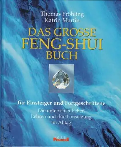 Buch: Feng-Shui heute, Fröhling, Thomas / Martin, Katrin. Club Premiere, 2000