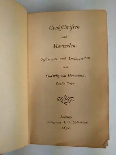 Buch: Grabschriften und Marterlen, 2. Folge. Ludwig v. Hörmann, 1891, Liebeskind