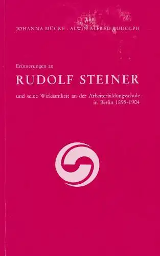 Buch: Erinnerungen an Rudolf Steiner, Mücke, Johanna, 1989, Zbinden