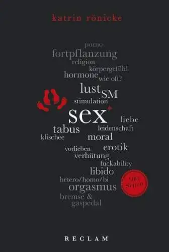 Buch: Sex. 100 Seiten, Rönicke, Katrin, 2017, Reclam, gebraucht, sehr gut