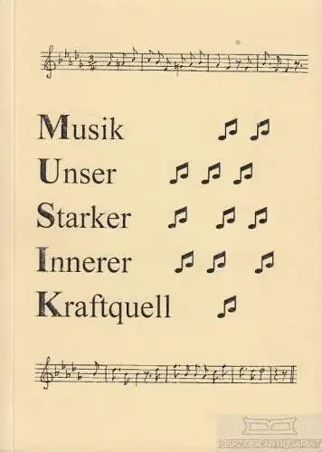 Buch: Musik Unser Starker Innerer Kraftquell, Raschke, Margit. 2001