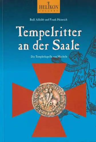 Buch: Tempelritter an der Saale, Affeldt, 2000, Die Templerkapelle von Mücheln