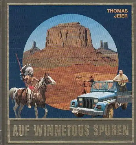 Buch: Auf Winnetous Spuren, Jeier, Thomas. 2000, Karl-May-Verlag, gebraucht, gut