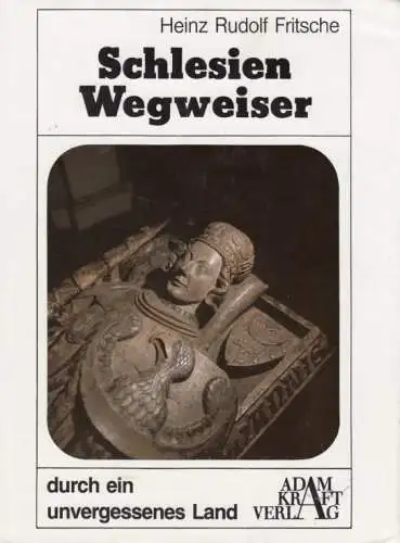 Buch: Schlesien-Wegweiser durch ein unvergessenes Land, Fritsche, Heinz Rudolf