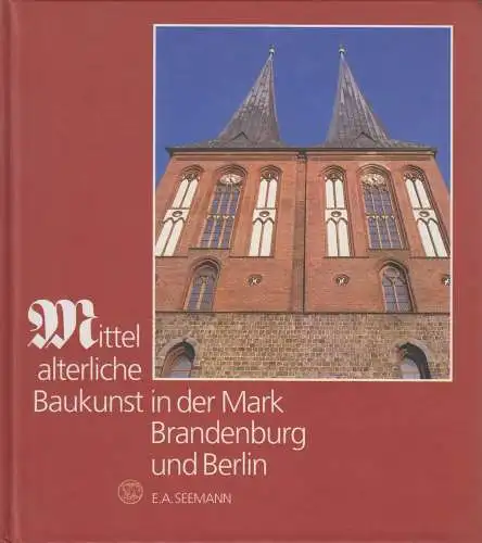 Buch: Mittelalterliche Baukunst in der Mark Brandenburg und Berlin, Barth. 1994