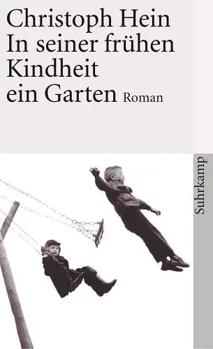 Buch: In seiner frühen Kindheit ein Garten, Hein, Christoph, 2006, Suhrkamp