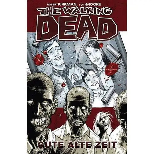 Comic: The Walking Dead 1: Gute alte Zeit, Kirkman, Robert, 2006, Cross C 344271