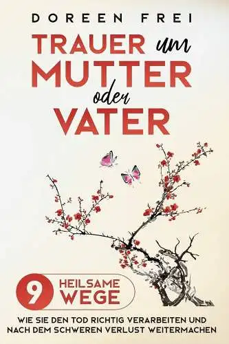 Buch: Trauer um Mutter oder Vater, Frei, Doreen, gebraucht, sehr gut