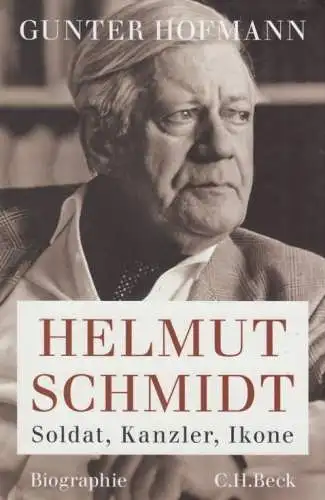 Buch: Helmut Schmidt, Hofmann, Gunter. 2015, Verlag C. H. Beck, Biographie