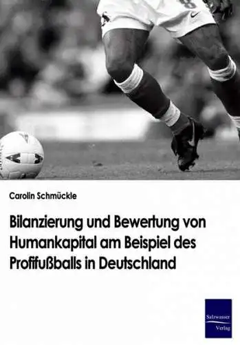 Buch: Bilanzierung und Bewertung von Humankapital..., Schmückle, Carolin, 2008