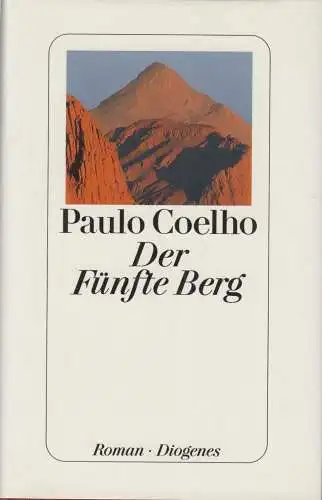 Buch: Der fünfte Berg, Coelho, Paulo. 1998, Diogenes Verlag, gebraucht, sehr gut