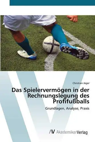 Buch: Das Spielervermögen in der Rechnungslegung des Profifußballs, Jäger, 2012