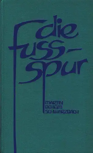 Buch: Die Fußspur, Beheim-Schwarzbach, Martin, 1971, Verlag Urachhaus