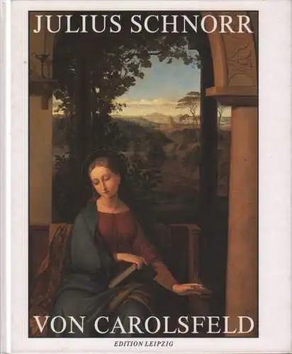 Ausstellungskatalog: Julius Schnorr von Carolsfeld. 1994, Edition Leipzig