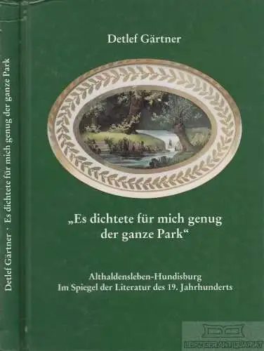 Buch: Es dichtete für mich genug der ganze Park, Gärtner, Detlef. 1997