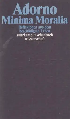 Buch: Minima Moralia. Adorno, Theodor W., 2004, Suhrkamp Taschenbuch Verlag