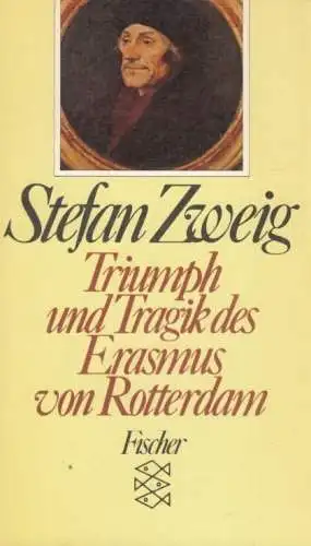 Buch: Triumph und Tragik des Erasmus von Rotterdam, Zweig, Stefan. Fischer, 1984