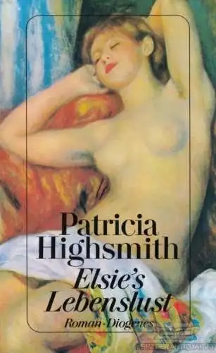 Buch: Elsie's Lebenslust, Highsmith, Patricia. Diogenes taschenbuch, detebe