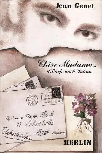 Buch: Chere Madame..., Genet, Jean, 1988, 6 Briefe nach Brünn, Faksimile, gut