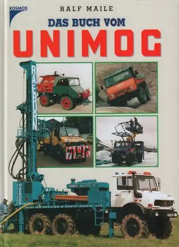 Buch: Das Buch vom Unimog, Maile, Ralf, 2000, Kosmos, gebraucht, sehr gut