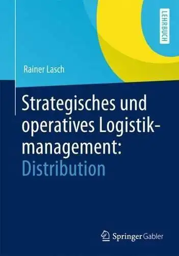 Buch: Strategisches und operatives Logistikmanagement: Distribution, Lasch, 2012