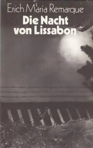 Buch: Die Nacht von Lissabon, Roman. Remarque, Erich Maria, 1979, Aufbau Verlag