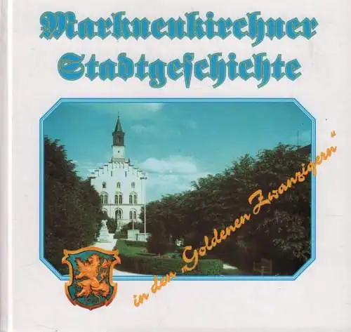 Buch: Markneukirchner Stadtgeschichte, 1993, In den Goldenen Zwanzigern