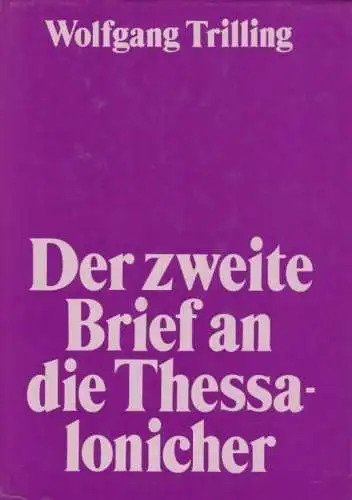 Buch: Der zweite Brief an die Thessalonicher, Trilling, Wolfgang. 1987