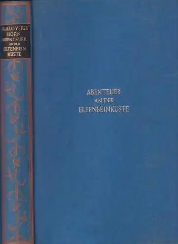 Buch: Abenteuer an der Elfenbeinküste, Horn, Alfred Aloysius, 1928, Insel-Verlag