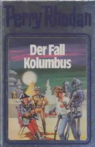 Buch: Der Fall Kolumbus, Rhodan, Perry. Perry Rhodan, 1982, Moewig Verlag