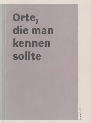 Buch: Orte, die man kennen sollte, 2013, Dokumentation, sehr gut