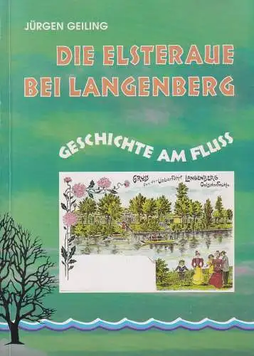 Buch: Die Elsteraue bei Langenberg, Geiling, Jürgen, 1998, Frank, gebraucht, gut