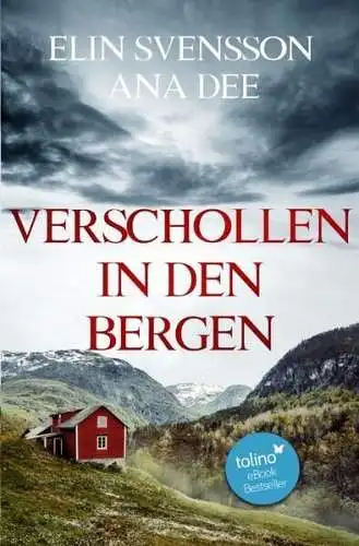 Buch: Verschollen in den Bergen, Svensson, Elin, Dee, Ana, 2018, epubli