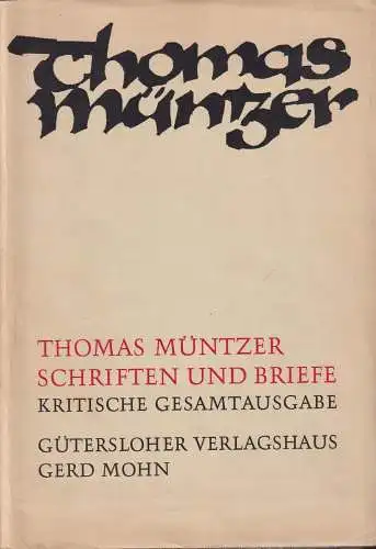 Buch: Schriften und Briefe, Müntzer, Thomas, 1968, Mohn, Kritische Gesamtausgabe