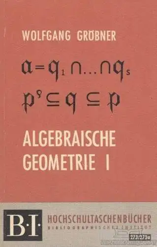 Buch: Algebraische Geometrie I, Gröbner, Wolfgang. 1968, gebraucht, gut