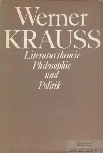 Buch: Literaturtheorie, Philosophie und Politik, Krauss, Werner. 1984