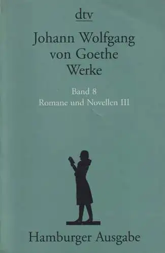 Buch: Werke Band 8 - Romane und Novellen III, Goethe, Johann Wolfgang, 1998, dtv