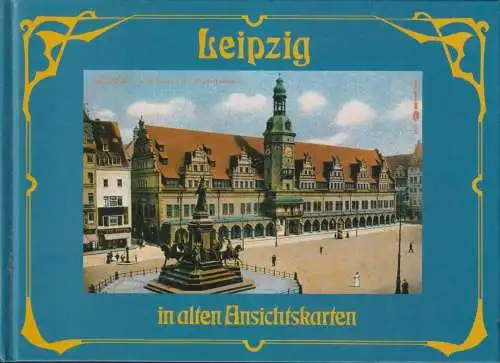 Buch: Leipzig in alten Ansichtskarten, Johst, Hugo. 1995, Gondrom Verlag